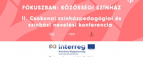 Fókuszban: Közösségi színház – színházpedagógiai és színházi nevelési konferenciát szervez színházunk